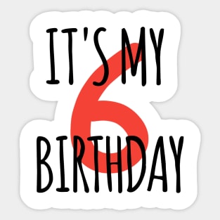 It's My 6th Birthday Sticker